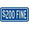 Disabled Parking 200 Dollar Fine Supplemental Sign, Non-Reflective, 12 X 18"