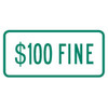 100 Dollar Fine Disabled Parking Sign, Green Non-Reflective, 12 X 6