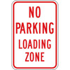 No Parking Loading Zone Sign, Non-Reflective Aluminum, 12 X 18