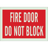 Brady 7 X 10" Glow In The Dark Self Sticking Fire Door Do Not Block Sign