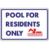 Pool For Residents Only Sign, Non-Reflective, 18 X 12