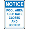 Accuform Notice Pool Area Keep Gate Closed And Locked 10" X 7" Sign Aluminum