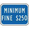 Hy-Ko "Minimum Fine 250" Sign,  9 X 12" Reflective Heavy Duty Aluminum