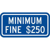 California Minimum Fine 250 Dollar Supplemental Disabled Parking Sign, 12 X 6"