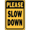 Hy-Ko "Please Slow Down" Sign, 12 X 18" Heavy Duty Aluminum