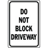 Hy-Ko "Do Not Block Driveway" Sign, 12 X 18" Heavy Duty Aluminum