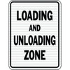 Hy-Ko "Loading And Unloading Zone" Sign, 18 X24" Reflective Heavy Duty Aluminum