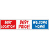 Best Location!/Best Price!/Welcome Home! Banner, Red/White/Blue, 20' X 4'