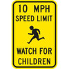 10 Mph Watch For Children Symbol Sign, Non-Reflective, 12 X 18