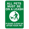 All Pets Must Be On A Leash Sign, Green, Non-Reflective, 12 X 18