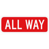 All Way Supplemental Sign, Reflective, 18 X 6"