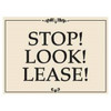 Aluminum Stop! Look! Lease! Amenity Sign, Black And Ivory, 24 X 18