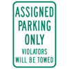 Assigned Parking Only/Violators Will Be Towed Sign, Reflective, 12 X 18