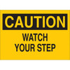 Brady Accuform 7 X 10" Plastic "Caution Watch Your Step" Sign