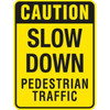 Caution Slow Down Pedestrian Traffic Sign, Reflective, 18 X 24