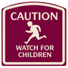 Caution Watch For Children Sign Ivory On Burgundy, Non-Reflective, 16 X 16