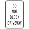 Do Not Block Driveway Sign, Reflective, 12 X 18