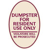 Dumpster For Resident Use Only Oval Sign, Burgundy On Ivory, 12 X 18