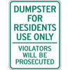 Dumpster For Resident Use Only Sign, Non-Reflective, 18 X 24