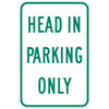 Head In Only Parking Sign, Non-Reflective, 12 X 18