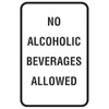 No Alcoholic Beverages Allowed Sign, Non-Reflective, 12 X 18