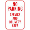 No Parking Service And Delivery Area Sign, Reflective, 12 X 18