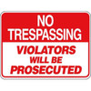 No Trespassing/Violators Prosecuted Sign, Non-Reflective, 24 X 18
