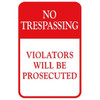 No Trespassing/Violators Prosecuted Sign, Non-Reflective, 6 X 9