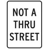 Not A Thru Street Sign, Non-Reflective, 18 X 24