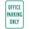 Office Parking Only Sign, Reflective, 12 X 18
