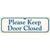 Please Keep Door Closed Interior Sign, Ivory, 9 X 3