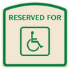 Reserved For/Handicapped Symbol Designer Sign, Green On Ivory, 16 X 16