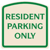 Resident Parking Only Designer Sign, Green On Ivory, 16 X 16