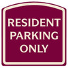 Resident Parking Only Designer Sign, Ivory On Burgundy, 16 X 16