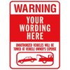 Semi-Custom "Warning Unauthorized Vehicles" Sign Non-Reflective 12 X 18"