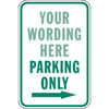 Semi-Custom ...parking Only Sign With Right Arrow, Reflective, 12 X 18