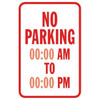 Semi-Custom No Parking/Times  Sign, Reflective, 12 X 18