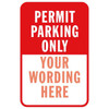 Semi-Custom Permit Parking Only Sign, Non-Reflective, 12 X 18