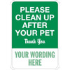 Semi-Custom Please Clean Up.. Sign, Green Non-Reflective, 12 X 18