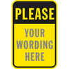 Semi-Custom Please... Sign, Non-Reflective, 12 X 18"
