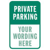 Semi-Custom Private Parking Sign, Green Reflective, 12 X 18
