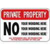 Semi-Custom Private Property/No! Sign, Non-Reflective, 18 X 12