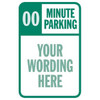 Semi-Custom Timed Parking Sign, Reflective, 12 X 18