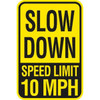 Slow Down/Speed Limit 10mph Sign, Non-Reflective, 12 X 18