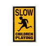 Slow/Children Playing Dimensional Sign, Stock Color, 11 X 17
