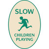 Slow/Children Playing Oval Designer Sign, Green On Ivory, 12 X 18
