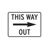 This Way Out Sign With Right Arrow/Horizontal, Non-Reflective, 24 X 18