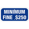 Hy-Ko Minimum Fine 250 Sign 18 X 12" Reflective