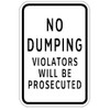 Hy-Ko No Dumping Violators Prosecuted Sign 12x18" Non-Reflective Aluminum