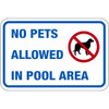 Hy-Ko No Pets In Pool Sign 12x18" Non-Reflective Aluminum